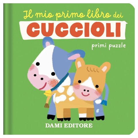 LIBR.IL MIO PRIMO LIBRO DEI CUCCIOLI (DAMI EDITORE) Giunti Editore S.P.A. (libretti per bambini)