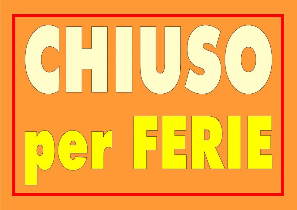 CHIUSO PER FERIE