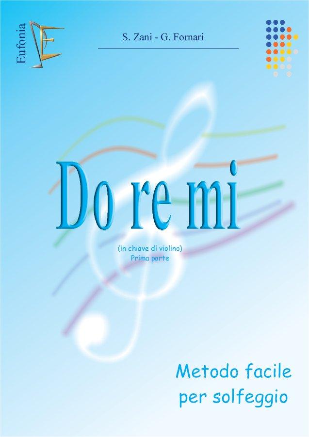 METODO DI SOLFEGGIO DO RE MI ZANI - FORNARI EUFONIA