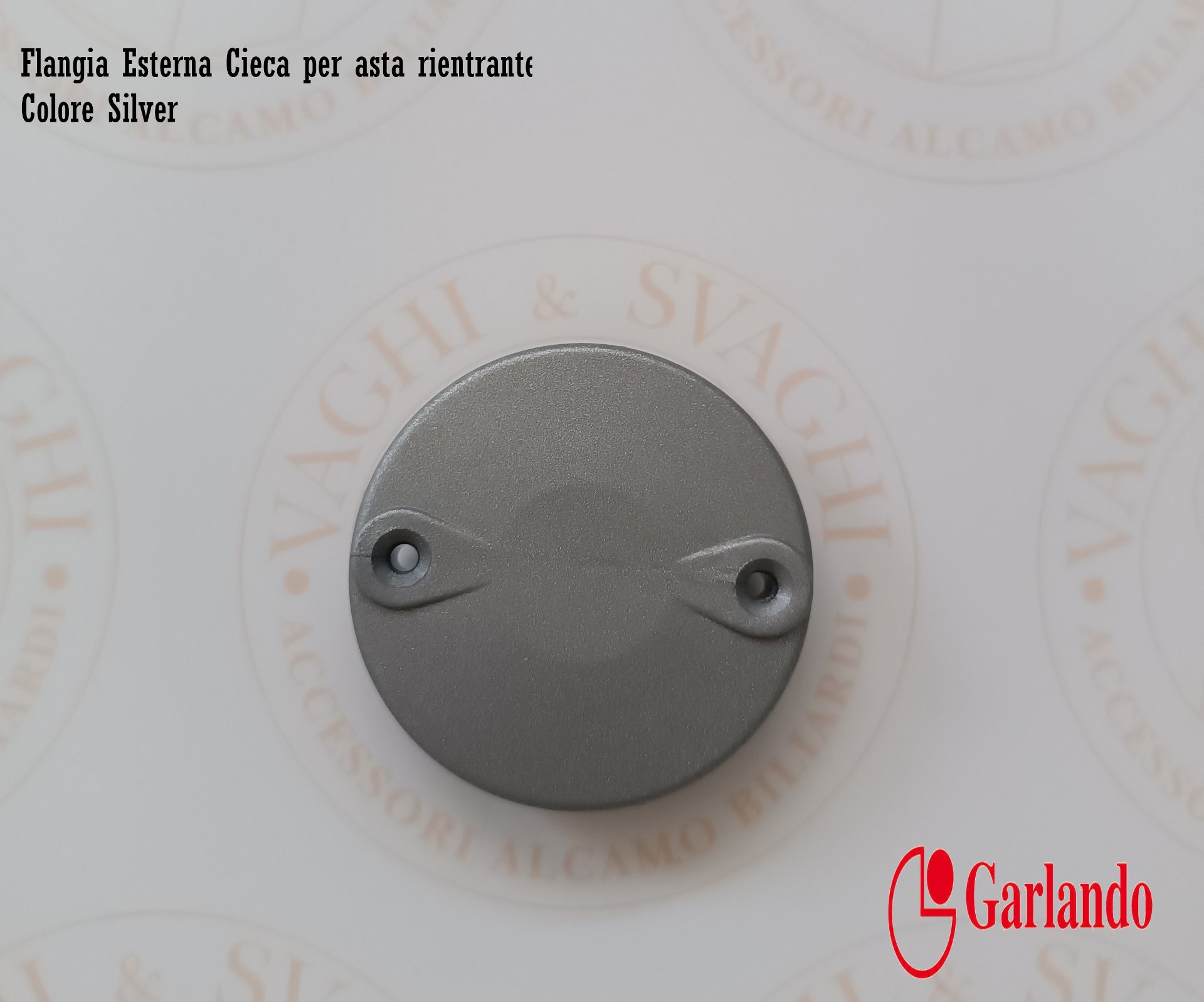 FLANGIA ESTERNA CIECA GARLANDO PER ASTA RIENTRANTE SILVER