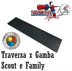 TRAVERSA IN MDF ROBERTO SPORT PER GAMBA SCOUT O FAMILY