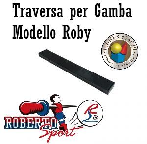 TRAVERSA IN PLASTICA ROBERTO SPORT PER GAMBA ROBY