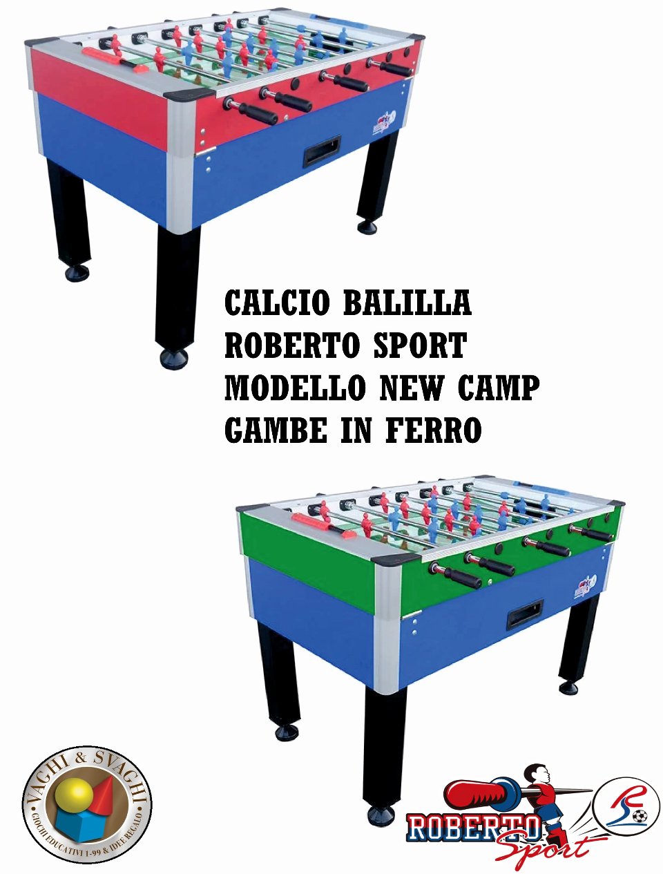 CALCIO BALILLA ROBERTO SPORT MODELLO NEW CAMP GAMBE IN FERRO