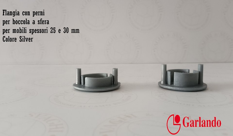 FLANGIA CON PERNI PER BOCCOLA  A SFERA  (DIAM 16MM) GARLANDO 2 MISURE  COLORE SILVER
