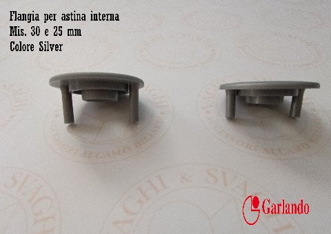 FLANGIA INTERNA GARLANDO PER ASTINA INTERNA, COLORE SILVER,  2 MISURE