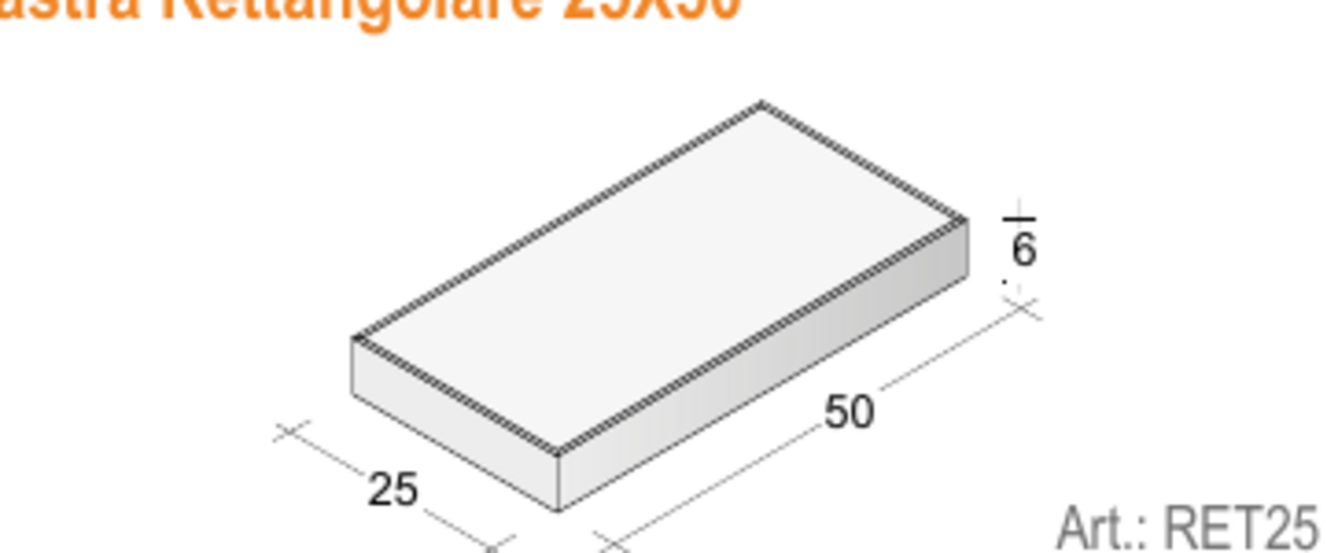 Lastra Rettangolare 25x50 Paviblok Lastra 25 x 50 cm
