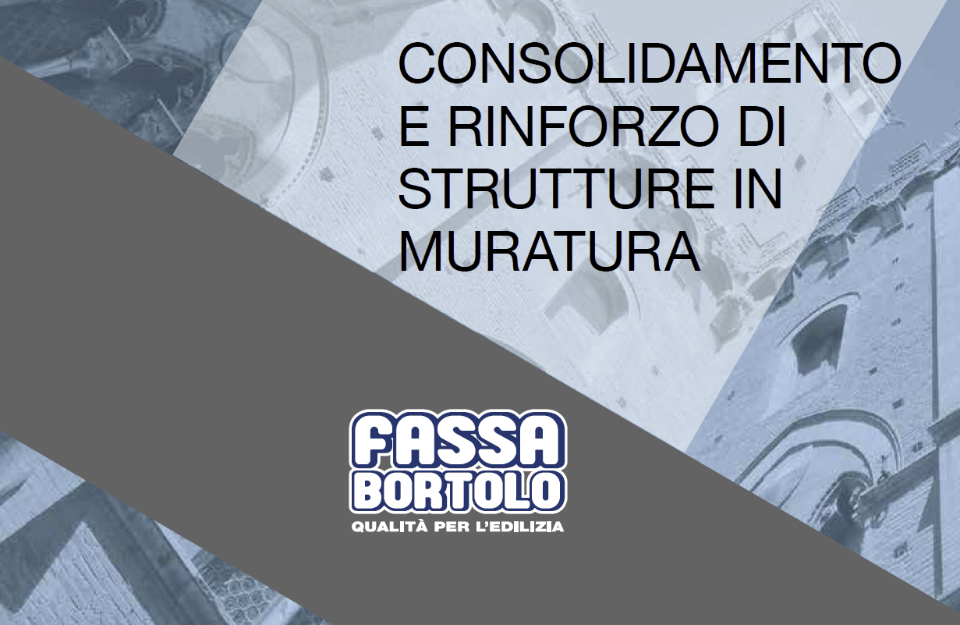 CONSOLIDAMENTO E RINFORZO DI STRUTTURE IN MURATURA FASSA BORTOLO